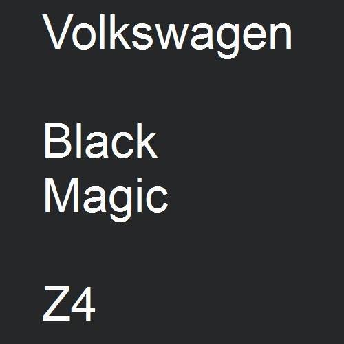 Volkswagen, Black Magic, Z4.